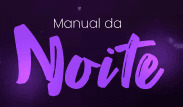 MANUAL DA NOITE